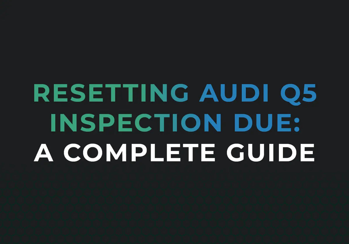 Blog banner resetting Audi Q5 inspection due: a complete guide